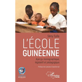 L'école guinéenne. Aperçu monographique, législatif et pédagogique