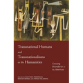 Transnational Humans and Transnationalisms in the Humanities: Crossing Boundaries in the Americas