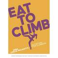 Eat to Climb: Nutrition for Climbers