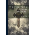 The Works of the Rev. Henry Scougal ..