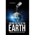 You are the Salt of the Earth: Confronting the Sin of our Silence!
