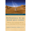 Reflexiones de un monje poco común: Hacia una teología de la santidad heroica