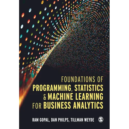 Foundations of Programming, Statistics, and Machine Learning for Business Analytics