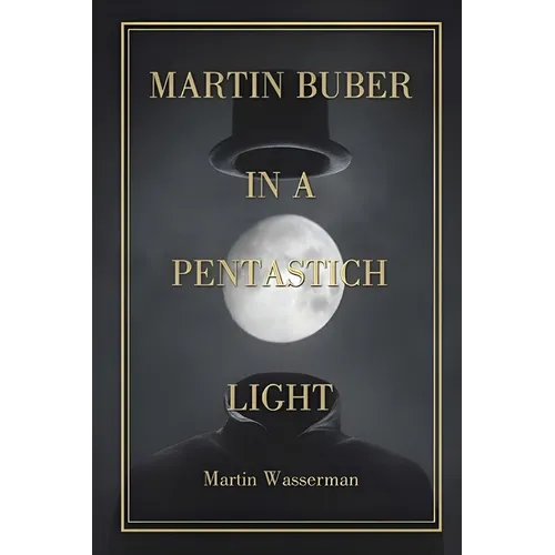 Martin Buber in a Pentastich Light