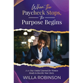 When the Paycheck Stops, the Purpose Begins