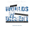 Worlds of Dissent: Charter 77, the Plastic People of the Universe, and Czech Culture Under Communism