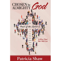 Chosen by God Almighty: To Bear Fruit That Will Last