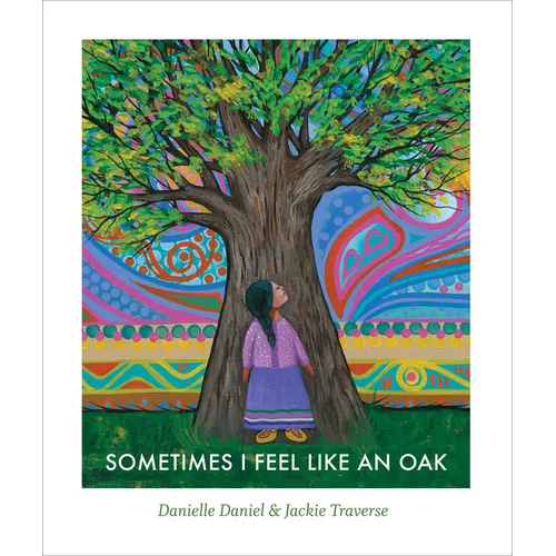 Sometimes I Feel Like an Oak