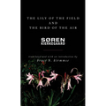 The Lily of the Field and the Bird of the Air: Three Godly Discourses