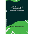 Little Journey to Puerto Rico: For Intermediate and Upper Grades
