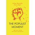 The Populist Moment: The Left After the Great Recession