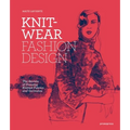 Knitwear Fashion Design: The Secrets of Drawing Knitted Fabrics and Garments