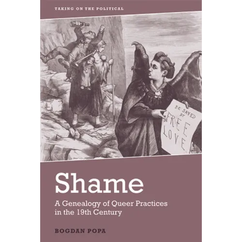 Shame: A Genealogy of Queer Practices in the 19th Century