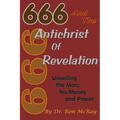 666 And The Antichrist Of Revelation: Unveiling The Man, His Money And Power