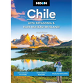 Moon Chile: With Patagonia & Rapa Nui (Easter Island): Volcanoes & Glaciers, Vineyards & Beaches, Wildlife-Watching