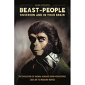 Beast-People Onscreen and in Your Brain: The Evolution of Animal-Humans from Prehistoric Cave Art to Modern Movies