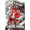 The Secret History of Black Punk: Record Zero: Paperback Edition