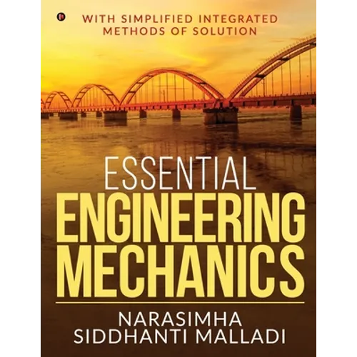 Essential Engineering Mechanics: with Simplified Integrated Methods of Solution