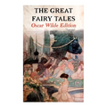 The Great Fairy Tales - Oscar Wilde Edition (Illustrated): The Happy Prince, The Nightingale and the Rose, The Devoted Friend, The Selfish Giant, The