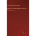Memoirs of Napoleon Bonaparte; 1805-1807: Part 9 - in large print