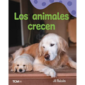 Los Animales Crecen: A Wordless Nonfiction Book