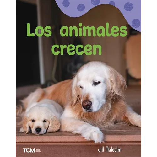 Los Animales Crecen: A Wordless Nonfiction Book