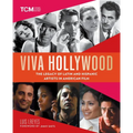 Viva Hollywood: The Legacy of Latin and Hispanic Artists in American Film