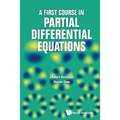 A First Course in Partial Differential Equations