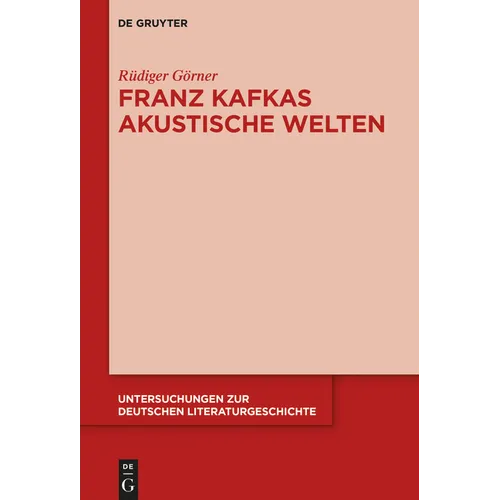 Franz Kafkas akustische Welten