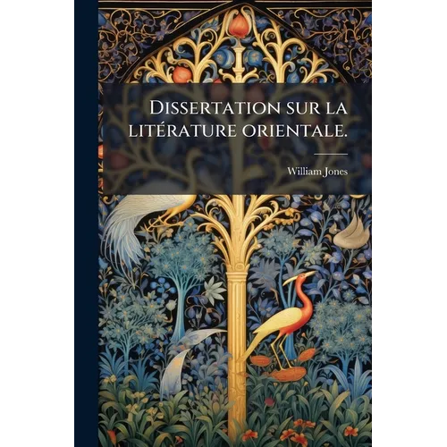 Dissertation sur la litÃ(c)rature orientale.