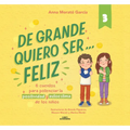 de Grande Quiero Ser...Feliz 3 / When I Grow Up, I Want to Be... Happy 3