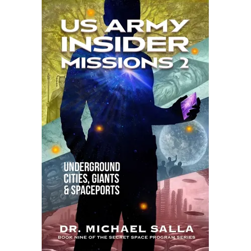 US Army Insider Missions 2: Underground Cities, Giants & Spaceports