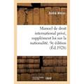Manuel de Droit International Privé, Supplément Loi Sur La Nationalité. 9e Édition