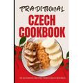 Traditional Czech Cookbook: 50 Authentic Recipes from Czech Republic