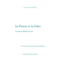 La Fureur Et La Grace: Lectures de Malcolm Lowry