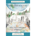 What Kind of Future Will Our Children Inherit?