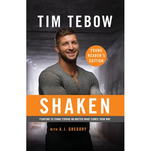 Shaken: Young Reader's Edition: Fighting to Stand Strong No Matter What Comes Your Way