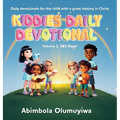 Kiddies Daily Devotional: Volume 1