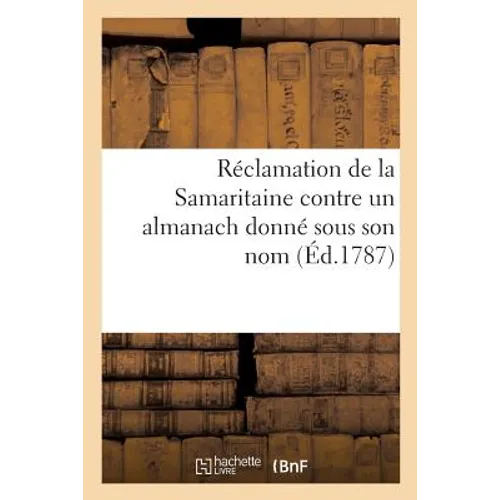 Réclamation de la Samaritaine Contre Un Almanach Donné Sous Son Nom