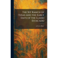 The Xit Ranch of Texas and the Early Days of the Llano Estacado