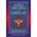 The Secret Doctrine of the Kabbalah: Recovering the Key to Hebraic Sacred Science