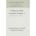 A History of the Crusades, Volume 2: The Later Crusades, 1189-1311