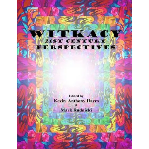 Witkacy: 21st Century Perspectives: Black and White Edition