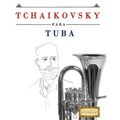 Tchaikovsky Para Tuba: 10 Piezas F