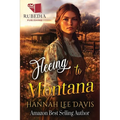 Fleeing to Montana: A Western Historical Romance Book