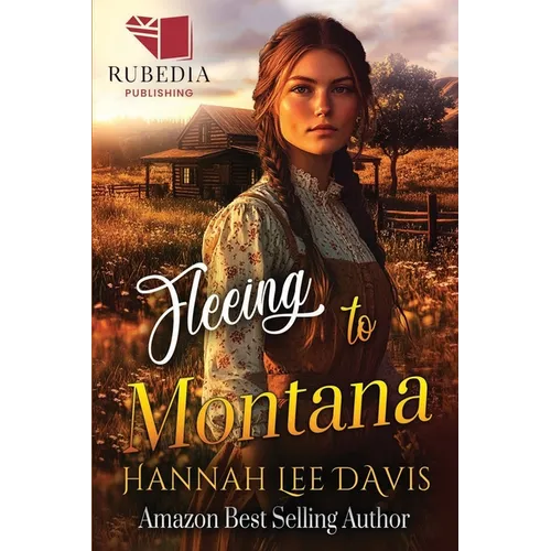 Fleeing to Montana: A Western Historical Romance Book