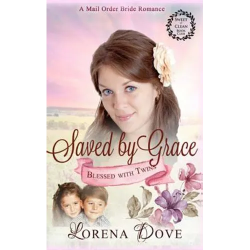 Saved by Grace: An Inspirational Historical Western Romance