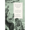 Hearing Homer's Song: The Brief Life and Big Idea of Milman Parry