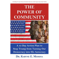 The Power of Community: A 45 Day Action Plan to Stop Trump from Turning Our Democracy into His Autocracy