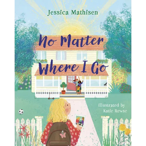 No Matter Where I Go: God's Love for Kids in Foster Care